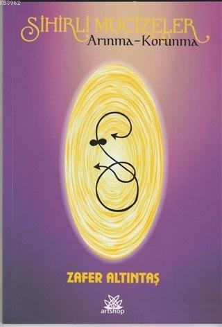 Sihirli Mucizeler; Arınma - Korunma