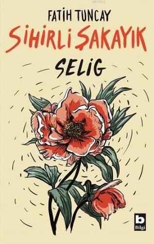 Sihirli Şakayık; Selig