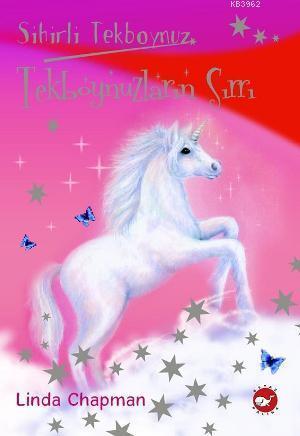 Sihirli Tekboynuz 1| Tekboynuzların Sırrı