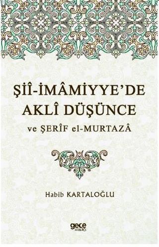 Şii-İmamiyye'de Akli Düşünce ve Şerif el-Murtaza