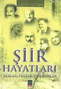 Şiir Hayatları; Sesler, Yüzler ve Şehirler