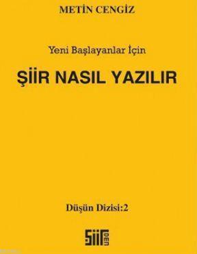 Şiir Nasıl Yazılır; Yeni Başlayanlar İçin