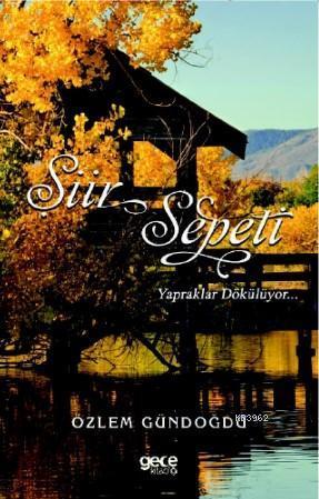 Şiir Sepeti 3; Yapraklar Dökülüyor