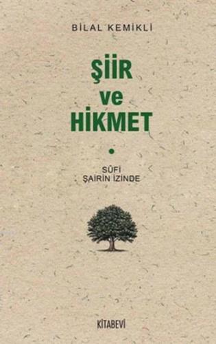 Şiir ve Hikmet; Sufi Şairin İzinde
