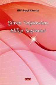 Şiirce Yaşamdan Elifçe Seçimler