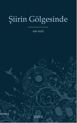 Şiirin Gölgesinde