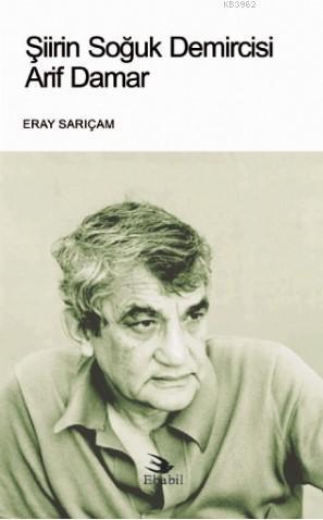 Şiirin Soğuk Demircisi Arif Damar (Eleştiri)