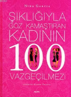 Şıklığıyla Göz Kamaştıran Kadının 100 Vazgeçilmezi