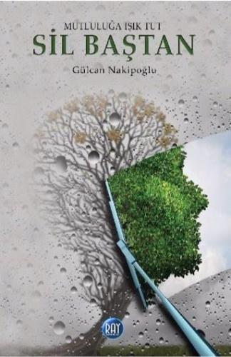 Sil Baştan; Mutluluğa Işık Tut