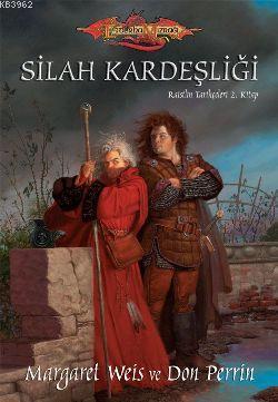 Silah Kardeşliği - Raistlin Tarihçeleri 2
