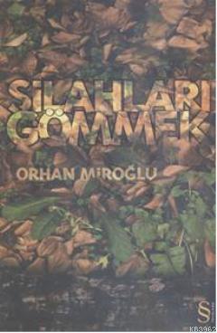 Silahları Gömmek