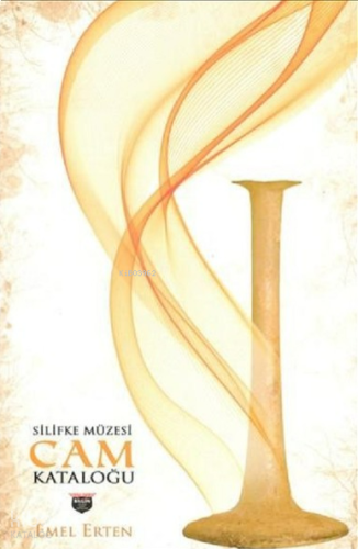 Silifke Müzesi Cam Kataloğu