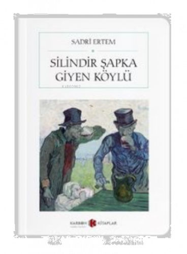Silindir Şapka Giyen Köylü (Cep Boy) (Tam Metin)