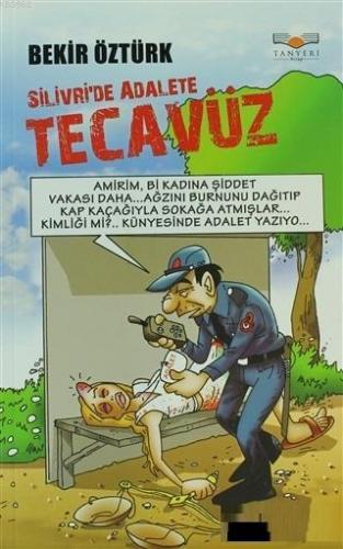 Silivri'de Adalete Tecavüz