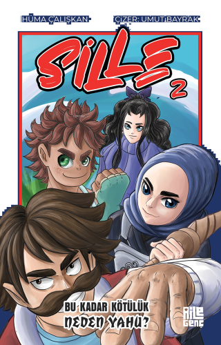 Sille-2;Bu Kadar Kötülük Neden Yahu?