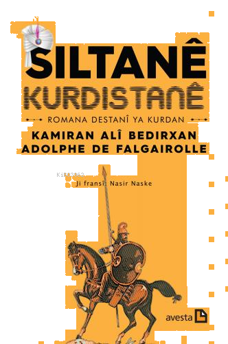 Sıltanê Kurdıstanê;Romana Destanî ya Kurdan