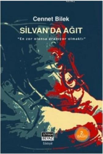 Silvan'da Ağıt; En zor olansa aranıyor olmaktı