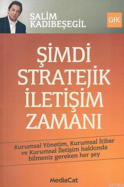 Şimdi Stratejik İletişim Zamanı