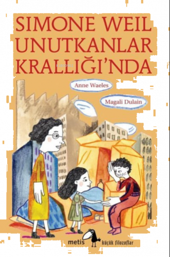 Simone Weil Unutkanlar Krallığı'nda