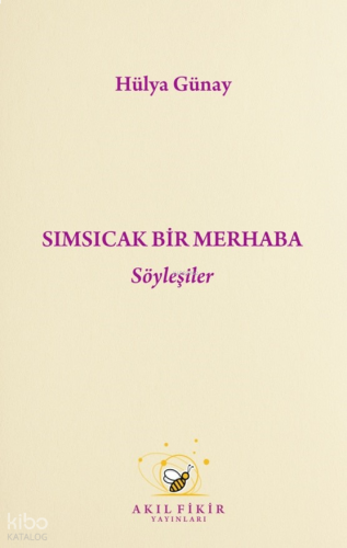 Sımsıcak Bir Merhaba Söyleşiler