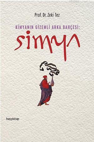 Simya - Kimyanın Gizemli Arka Bahçesi