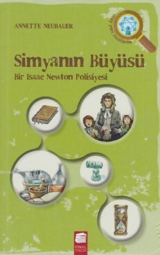 Simyanın Büyüsü; Bir Isaac Newton Polisiyesi