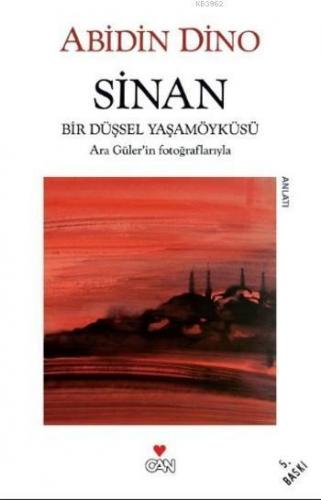 Sinan; Bir Düşsel Yaşam Öyküsü