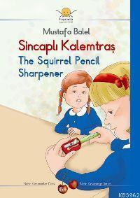 Sincaplı Kalemtıraş / The Squırrel Pencıl Sharpener