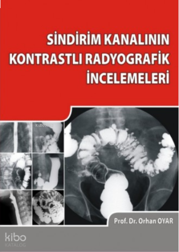 Sindirim Kanalının Kontrastlı Radyografik İncelemeleri