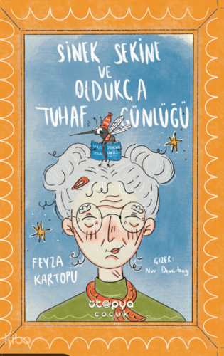 Sinek Sekine ve Oldukça Tuhaf Günlüğü