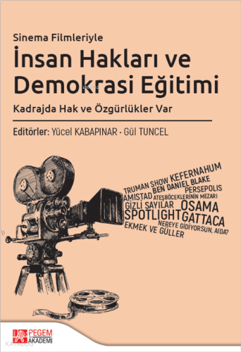 Sinema Filmleriyle İnsan Hakları ve Demokrasi Eğitimi ;Kadrajda Hak ve Özgürlükleri Var