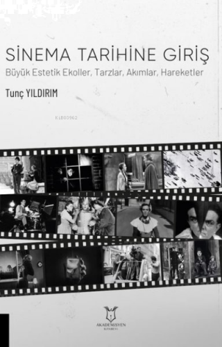 Sinema Tarihine Giriş Büyük Estetik Ekoller, Tarzlar, Akımlar, Hareketler