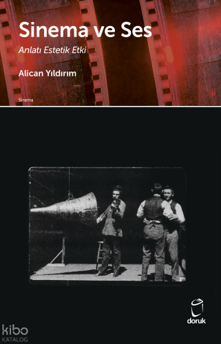 Sinema ve Ses;Anlatı Estetik Etki