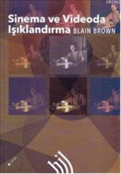 Sinema ve Videoda Işıklandırma (Ciltli)