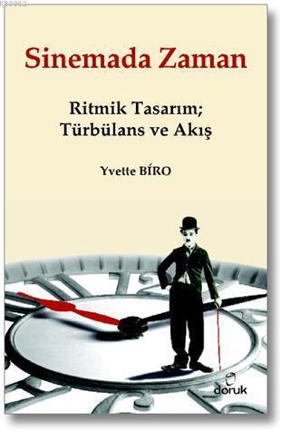 Sinemada Zaman; Ritmik Tasarım  Türbülans ve Akış