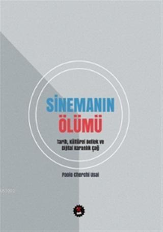 Sinemanın Ölümü; Tarih, Kültürel Bellek ve Dijital Karanlık Çağ
