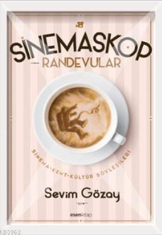 Sinemaskop Randevular; Sinema-Kent-Kültür Söyleşileri