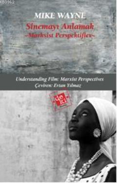 Sinemayı Anlamak; Marksist Perspektifler