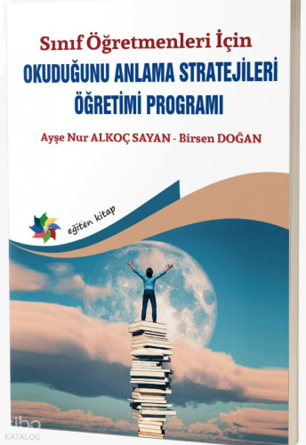 Sınıf Öğretmenleri İçin Okuduğunu Anlama Stratejileri Öğretimi Programı