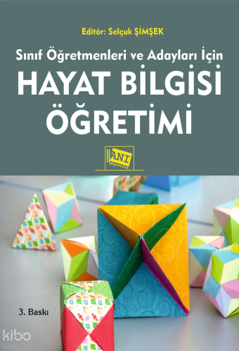 Sınıf Öğretmenleri ve Adayları için Hayat Bilgisi Öğretimi