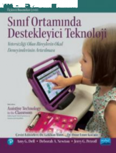 Sınıf Ortamında Destekleyici Teknoloji: Yetersizliği Olan Bireylerin Okul Deneyimlerinin Artırılması