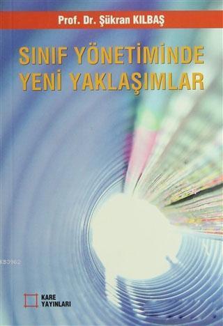 Sınıf Yönetiminde Yeni Yaklaşımlar