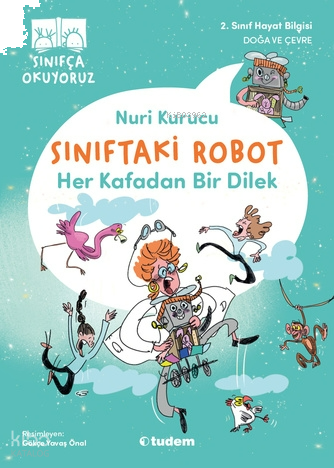 Sınıfça Okuyoruz - Sınıftaki Robot: Her Kafadan Bir Dilek