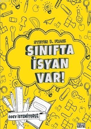 Sınıfta İsyan Var; Ödev İstemiyoruz