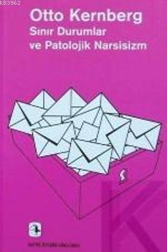 Sınır Durumlar ve Patolojik Narsisizm