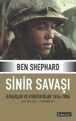 Sinir Savaşı;askerler ve Psikiyatrlar 1914/1994-