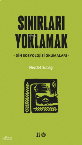 Sınırları Yoklamak;Din Sosyolojisi Okumaları