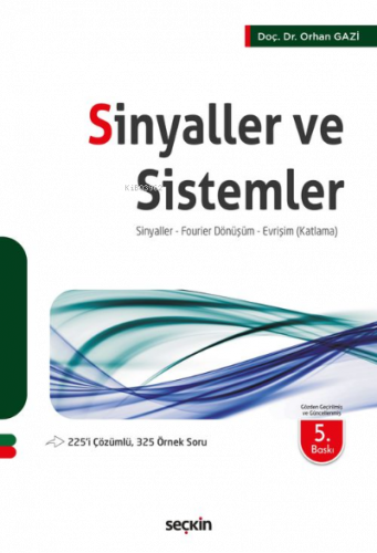 Sinyaller ve Sistemler; Sinyaller  Fourier Dönüşüm  Evrişim (Katlama)