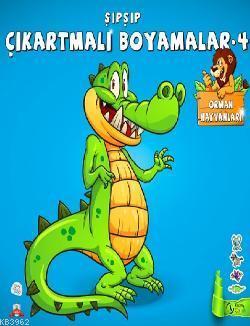 Şıpşıp Çıkartmalı Boyamalar 4 - Orman Hayvanları