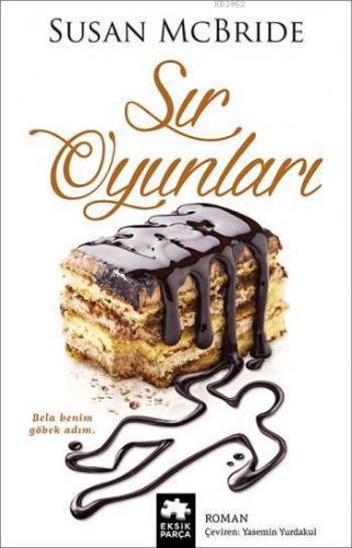 Sır Oyunları; Bela Benim Göbek Adım